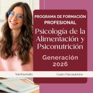 Programa de formación profesional: Psicología de la Alimentación y Psiconutrición 2026