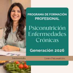 Programa: Psiconutrición aplicada en enfermedades crónicas (12MSI)